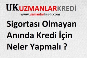 Read more about the article SSK Olmayana Anında Kredi 2016