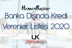 Read more about the article Banka Dışında Kredi Verenler 2020