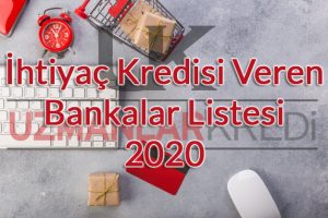 Read more about the article İhtiyaç Kredisi Veren Bankalar Listesi 2020