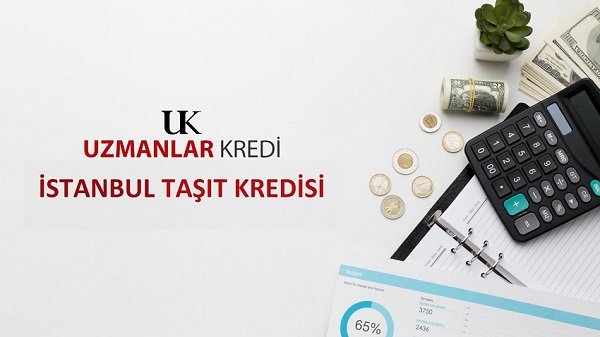 You are currently viewing Taşıt Kredisi İstanbul