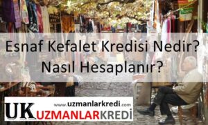 Read more about the article Esnaf Kefalet Kredisi