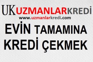 Read more about the article Evin Tamamına Kredi Çekmek Mümkün Mü
