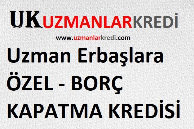 Read more about the article Uzman Erbaşlara Kredi (Çavuşlara)