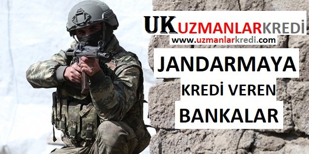 You are currently viewing Jandarmaya Kredi Veren Bankalar