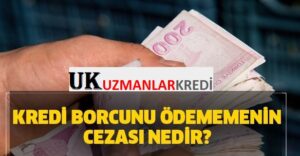 Read more about the article Kredi Borcu Ödenmezse Ne Olur