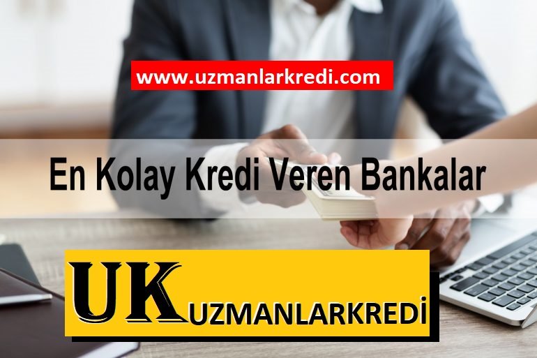 You are currently viewing En Kolay Kredi Veren Bankalar