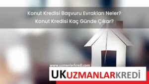 Read more about the article Ev Kredisi Kaç Günde Çıkar?