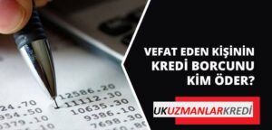 Read more about the article Vefat Eden Kişinin Borçları Siliniyor Mu?